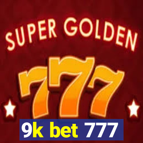 9k bet 777